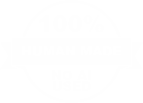 100% human made no AI used